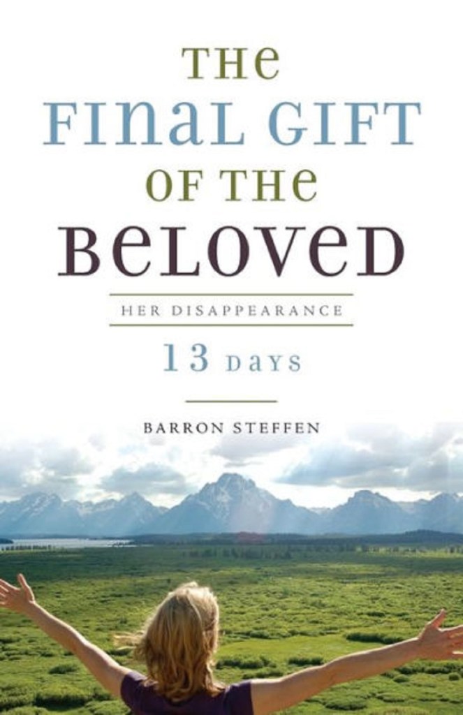 'The Final Gift of the Beloved' by Barron Steffen